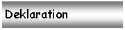 Textfeld: Deklaration